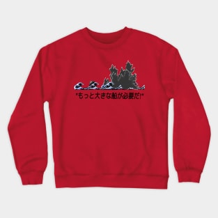 "We Need A Bigger Boat" JA Jaws-Godzilla meme Crewneck Sweatshirt